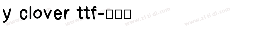 y clover ttf字体转换